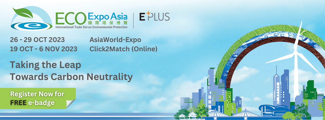 ECO EXPO ASIA 2023 –Taking the Leap towards Carbon Neutrality